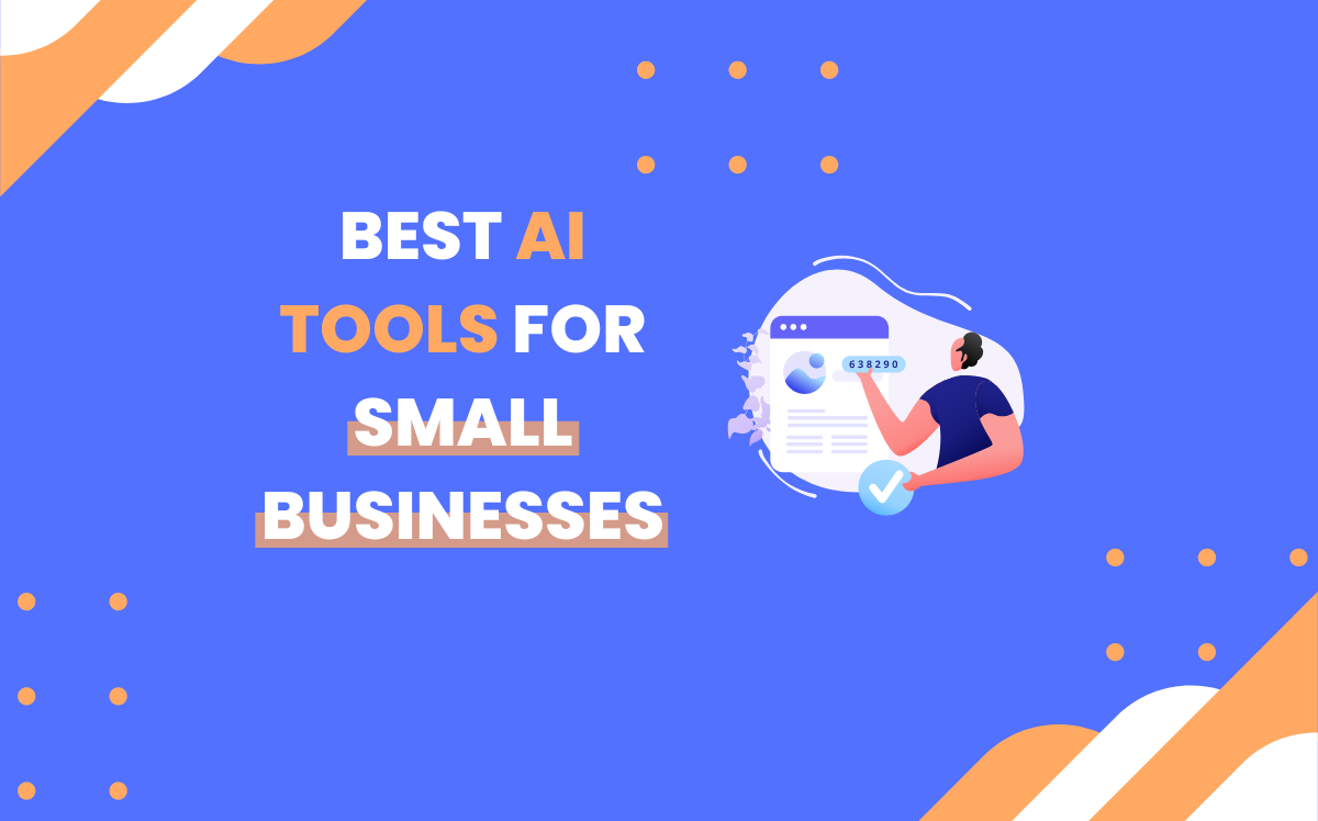 15 Of The Best AI Tools For Small Businesses & Startups - WealthBiscuit